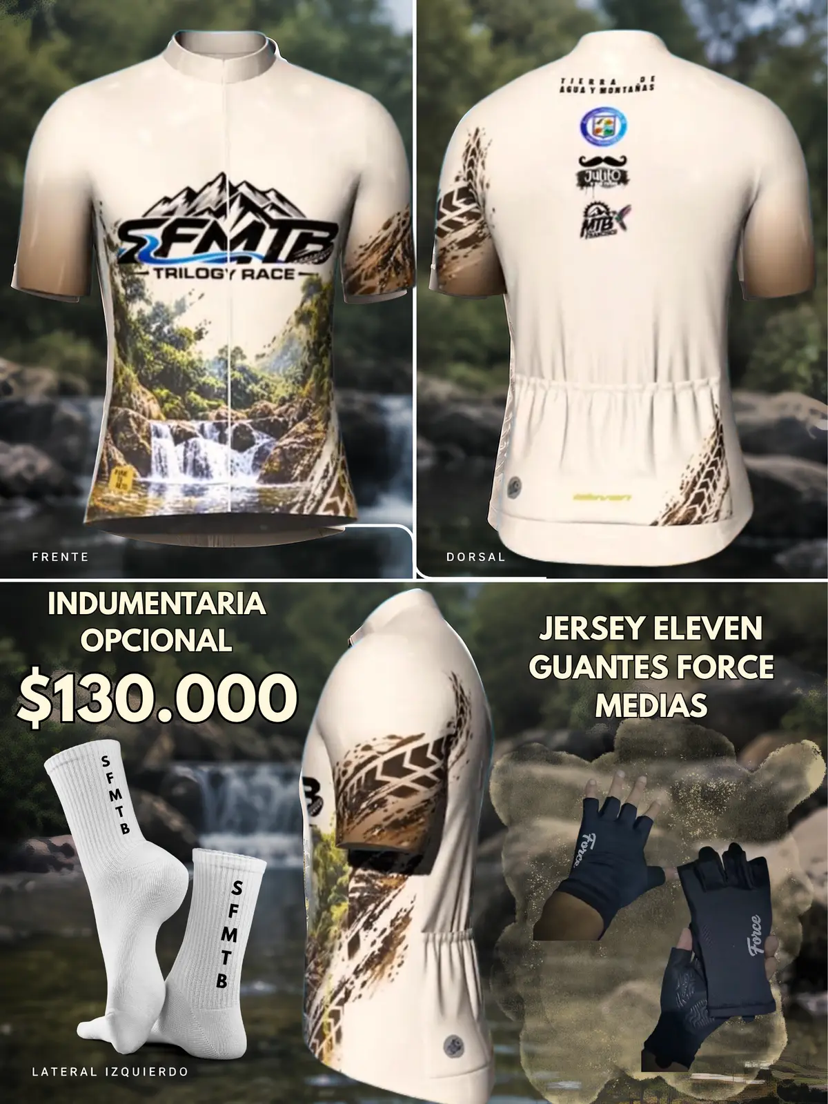 Indumentaria opcional por $130.000: jersey Eleven color arena con cascada y huellas de llanta en vista frontal, dorsal y lateral, guantes Force negros y medias blancas SFMTB.